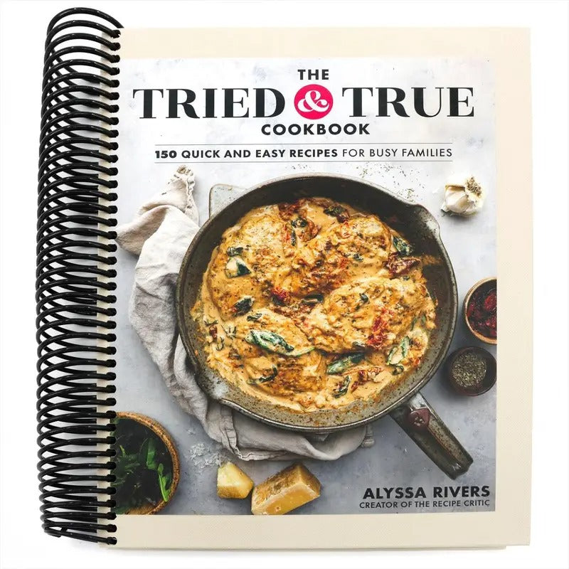 The Tried & True Cookbook by Alyssa Rivers (Spiral-bound)