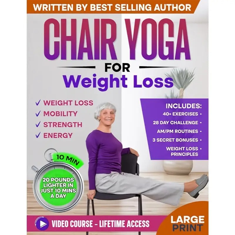 Chair Yoga for Weight Loss And Body Shaping: Just 10 Minutes a Day, Comprehensively Enhance Appearance And Body Sensation - A Fitness Book for Seniors Over 60 (Anti-Aging at Home)