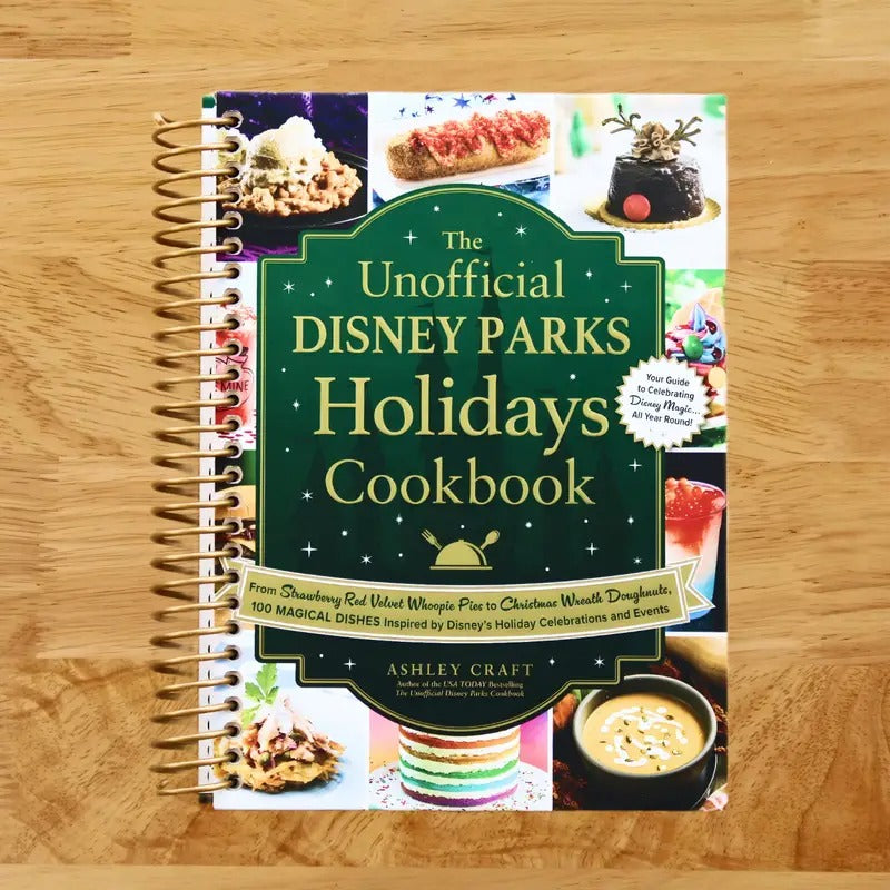 The Unofficial Disney Parks Holidays Cookbook