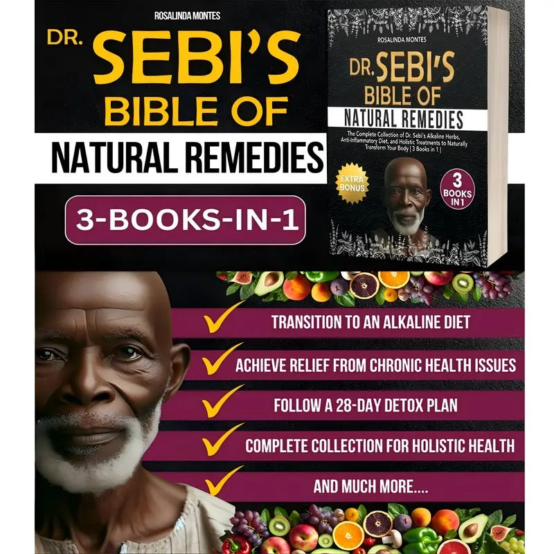 Dr Sebi'S Bible of Natural Remedies: The complete Collection of Dr. Sebi'S Alkaline Herbs, Anti-Inflammatory Diet, and Holistic Treatments to Naturally Transform Your Body