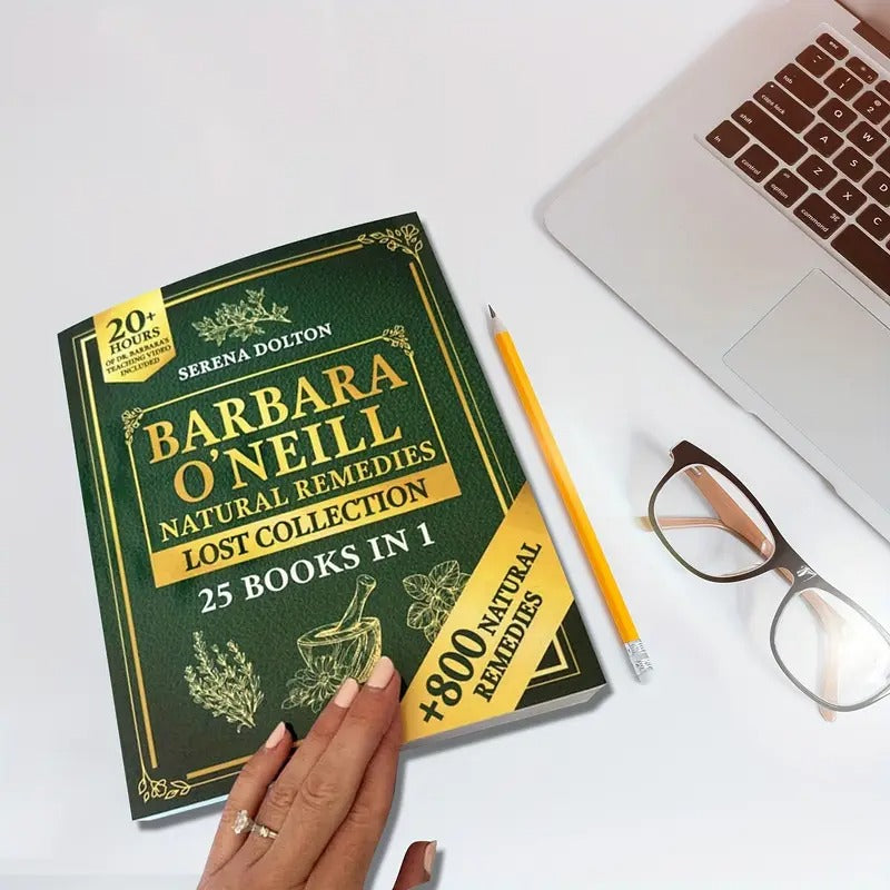 Barbara O'Neill Natural Herbal Remedies Complete Collection: Record Over 800 Natural Remedies for an Inspiring Exploration of Holistic Health, Well-Being And a Drug-Free Lifestyle