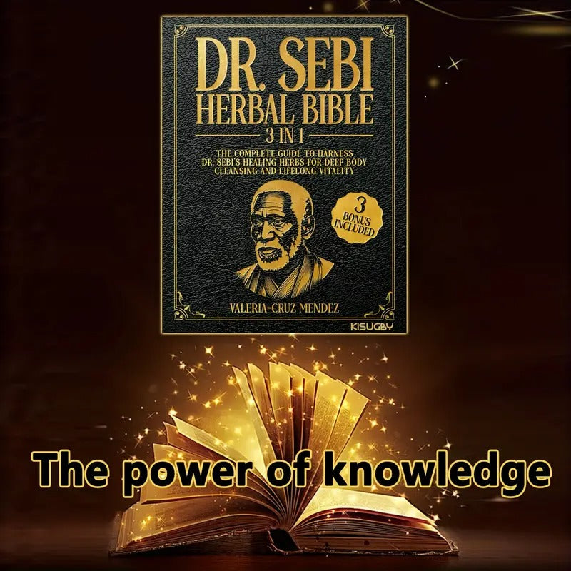 [3 IN 1, Dr. Sebi Herbal Bible] Dr. Sebi [3 IN 1] Herbal Bible | Complete Guide to Deep Body Cleansing and Lifelong Vitality