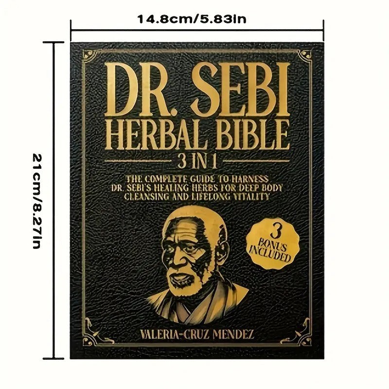 [3 IN 1, Dr. Sebi Herbal Bible] Dr. Sebi [3 IN 1] Herbal Bible | Complete Guide to Deep Body Cleansing and Lifelong Vitality