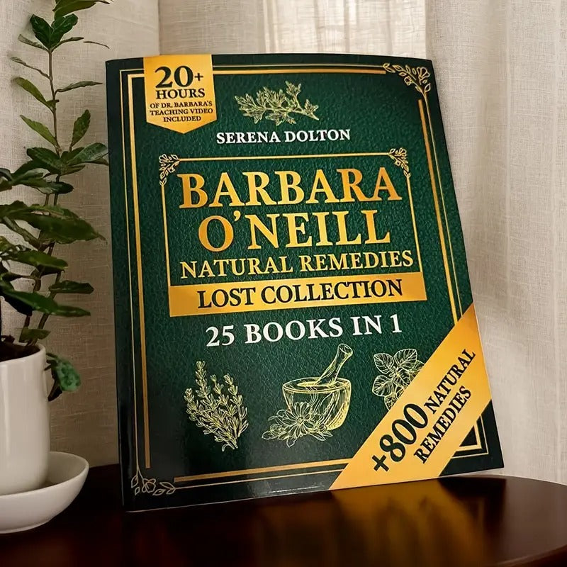 Barbara O'Neill Natural Herbal Remedies Complete Collection: Record Over 800 Natural Remedies for an Inspiring Exploration of Holistic Health, Well-Being And a Drug-Free Lifestyle