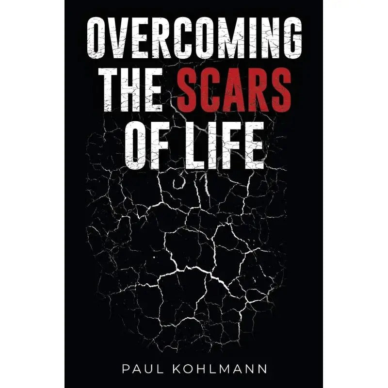 Overcoming the Scars of Life