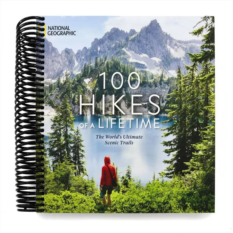 100 Hikes of a Lifetime: The World's Ultimate Scenic Trails (100 of a Lifetime), by Kate Siber, Spiral-bound