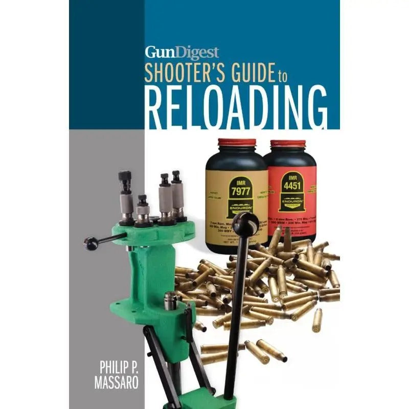 Gun Digest ShooterFTs Guide to Reloading