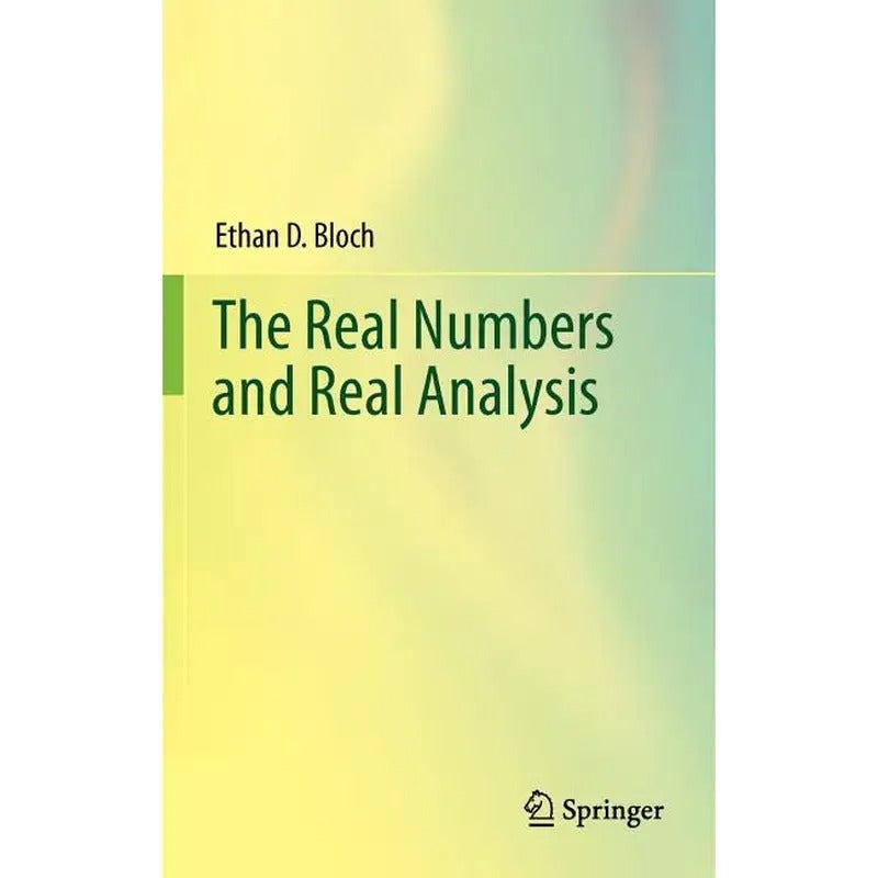 The Real Numbers and Real Analysis 2011