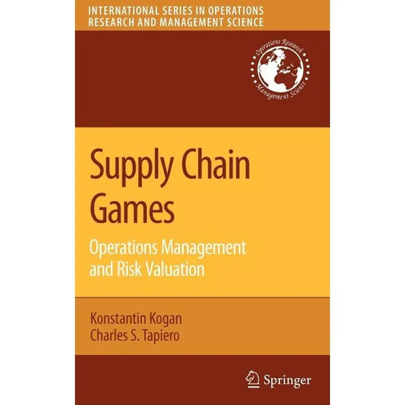 Supply Chain Games Operations Management and Risk Valuation 2007