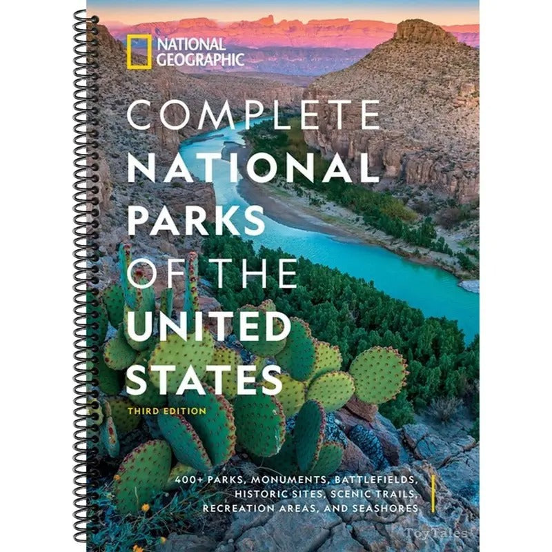 National Geographic Complete National Parks of the United States, 3rd Edition: 400+ Parks, Monuments, Battlefields, Historic Sites, Scenic Trails, Rec (Spiral-bound)