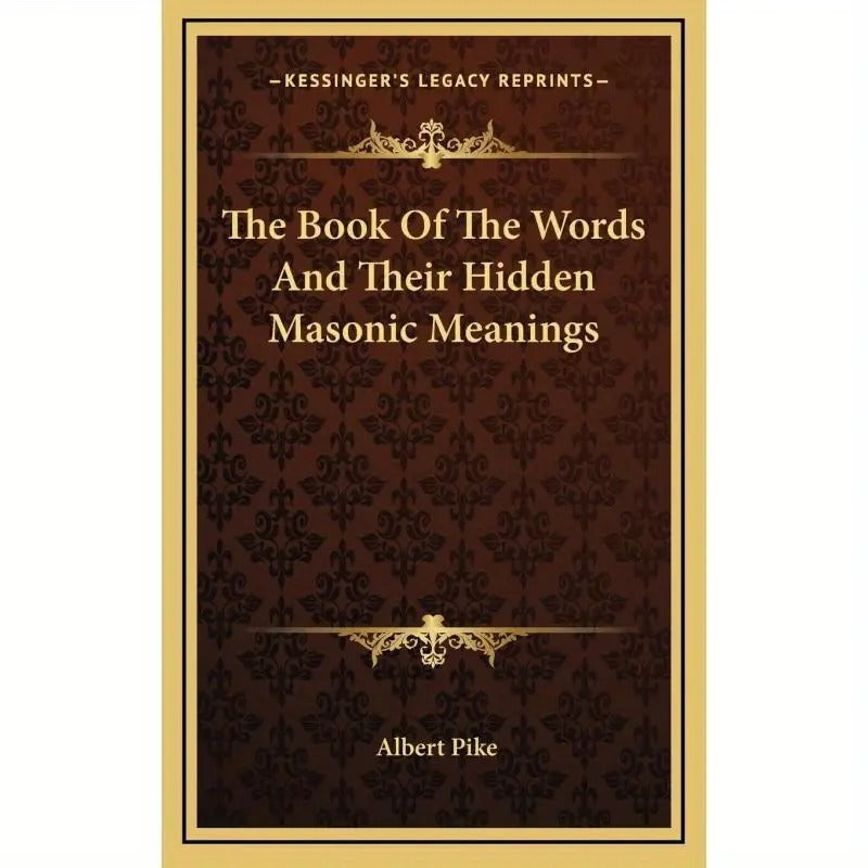 Book of Words and Their Hidden Masonic Meanings - Unlocking Secret Symbols and Codes