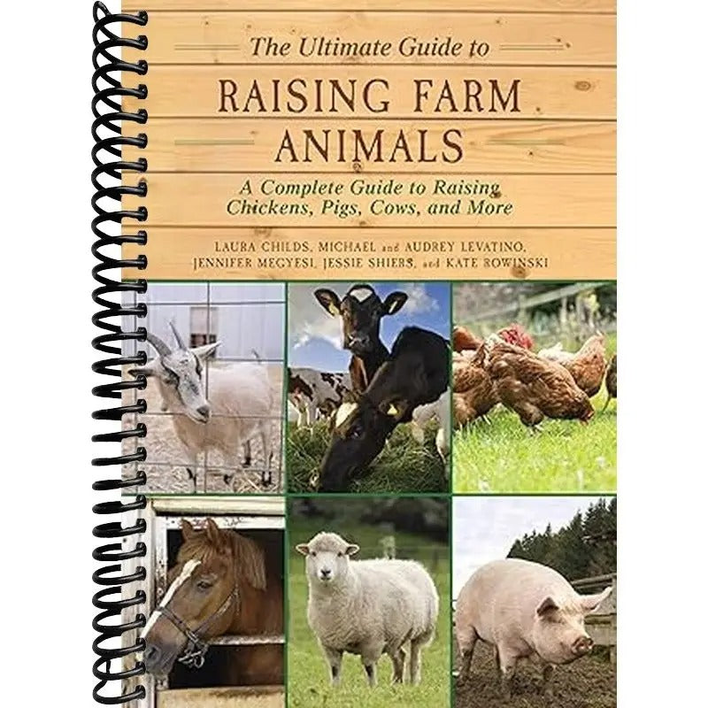 Ultimate Guide to Raising Farm Animals