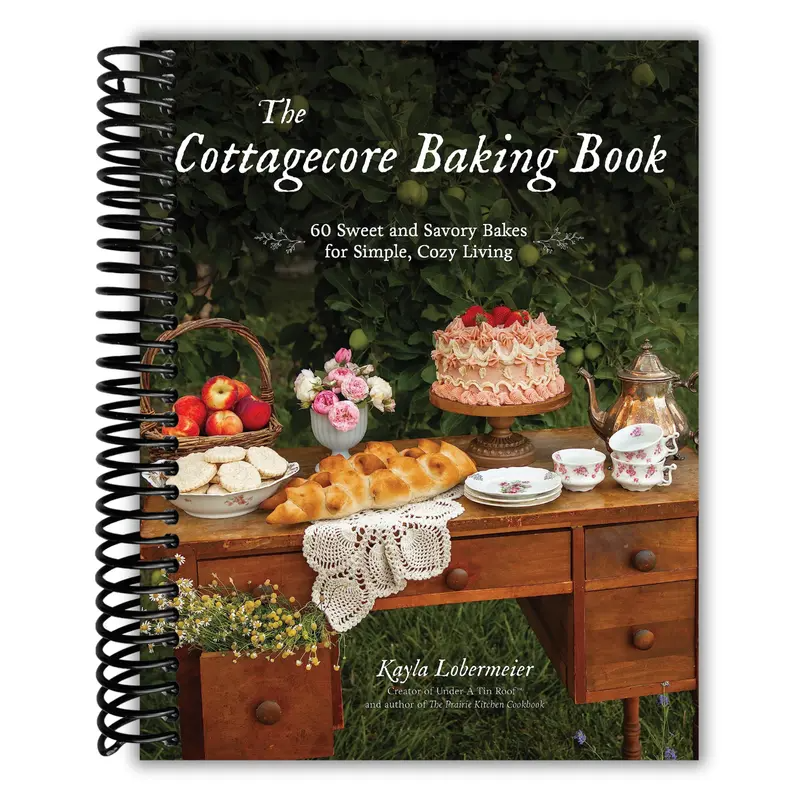 The Cottagecore Baking Book: 60 Sweet and Savory Bakes for Simple, Cozy Living