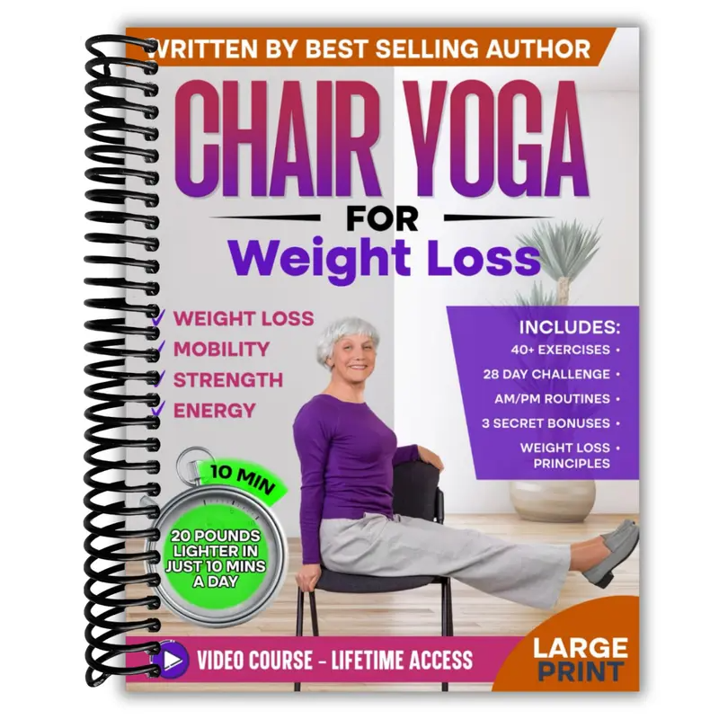 Chair Yoga for Weight Loss & Toning: Complete Guide to Look and Feel Better in Just 10 Minutes a Day - Exercise Book for Seniors over 60 (Defy Aging at Home)