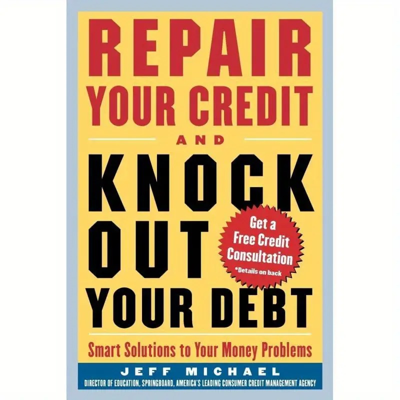 Repair Your Credit and Knock Out Your Debt