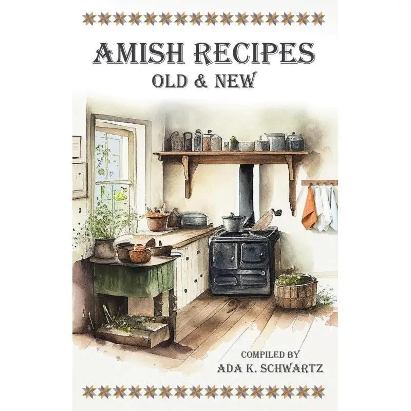 Traditional And Modern Amish Cooking Recipes