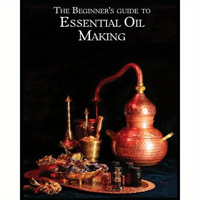 Essential Oil Making Beginner's Guide