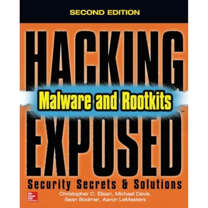 Hacking Exposed Malware & Rootkits: Security Secrets and Solutions, Second Edition