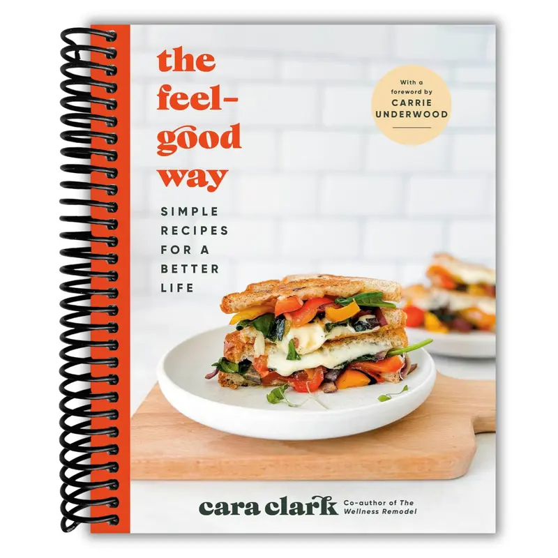 The Feel-Good Way: Simple Recipes for a Better Life (Spiral bound)