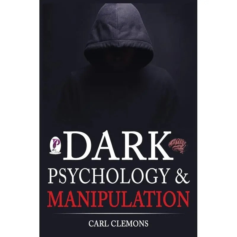 Dark Psychology & Manipulation: Discover Mental Persuasion Techniques for a Better Life. How to Analyze Body Language & People and Control Them with N
