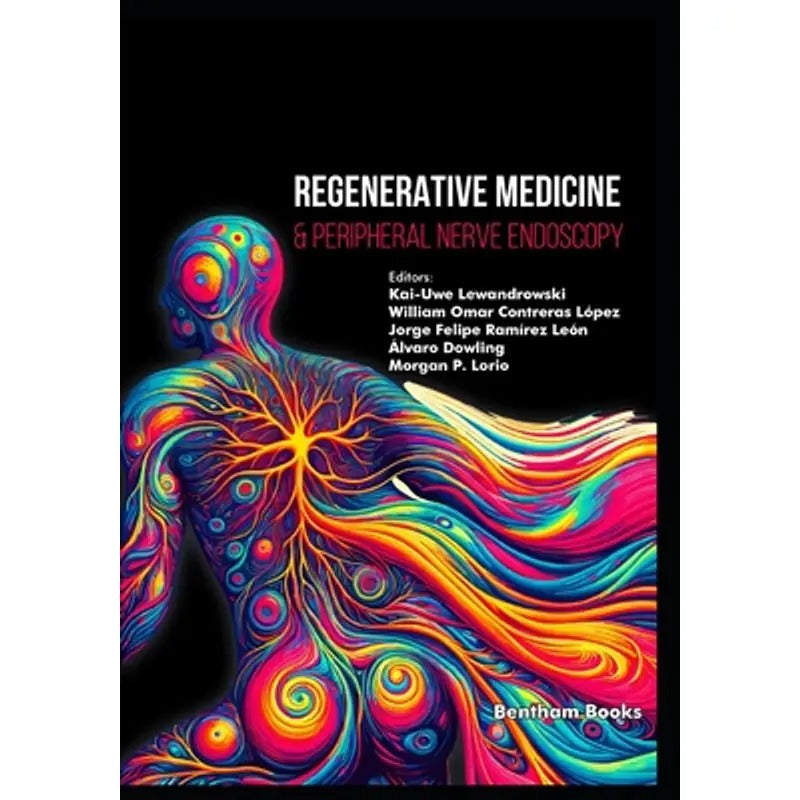 Regenerative Medicine & Peripheral Nerve Endoscopy -- William Omar Contreras López - Paperback