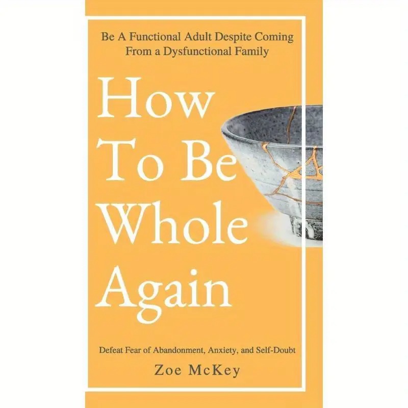 [Emotional Maturity] Emotional Maturity Guide: Ways to Regain Your Wholeness | Overcome Fear, Anxiety, and Self-Confidence Issues