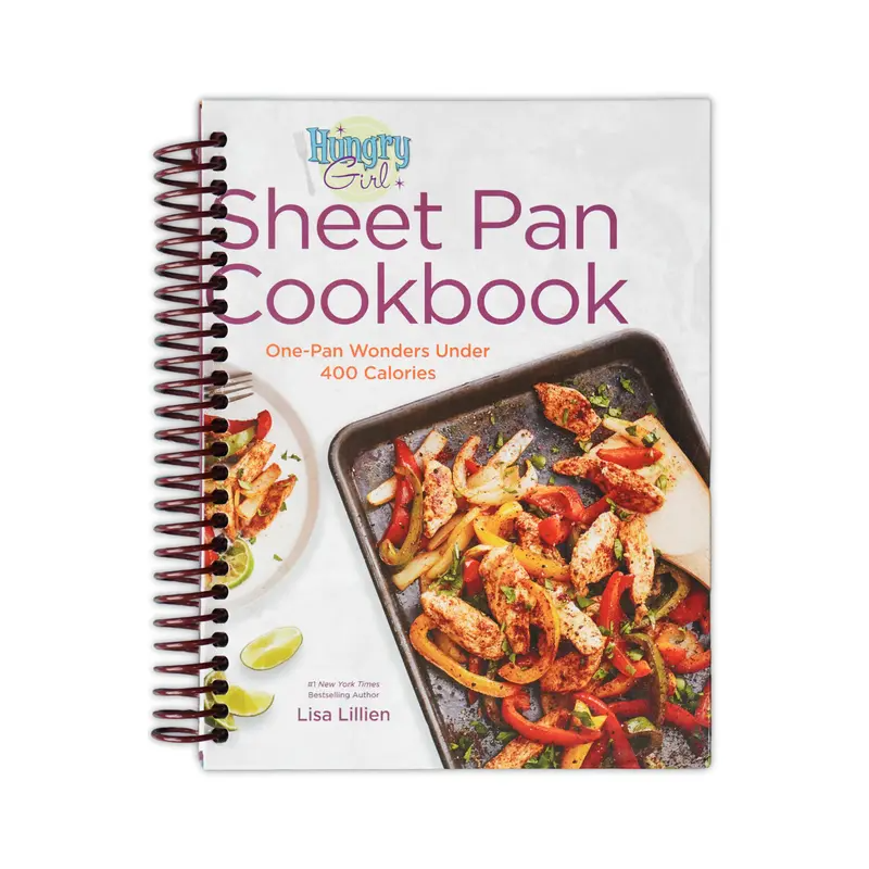 Hungry Girl Sheet Pan Cookbook: One-Pan Wonders Under 400 Calories [Spiral-bound] Lisa Lillien [Spiral-bound] Lisa Lillien