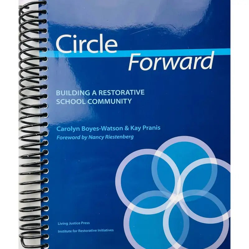 Circle Forward: Building a Restorative School Community (Spiral Bound)