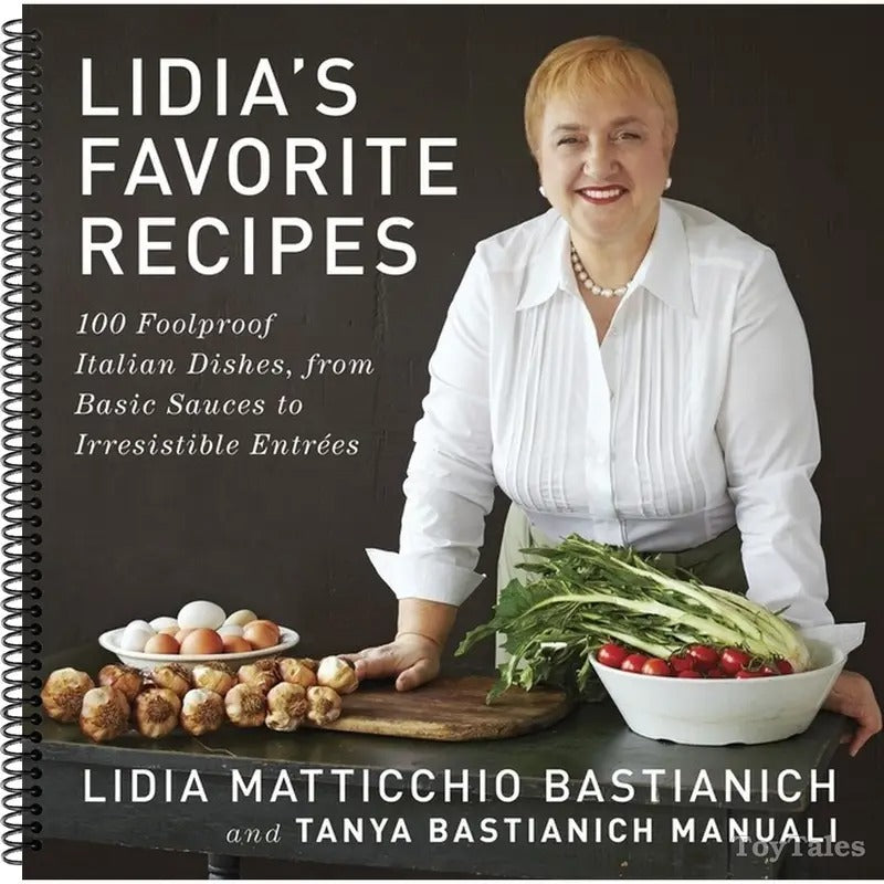 Lidia's Favorite Recipes: 100 Foolproof Italian Dishes, from Basic Sauces to Irresistible Entrees: A Cookbook,by Lidia Matticchio Bastianich (Spiral-bound)