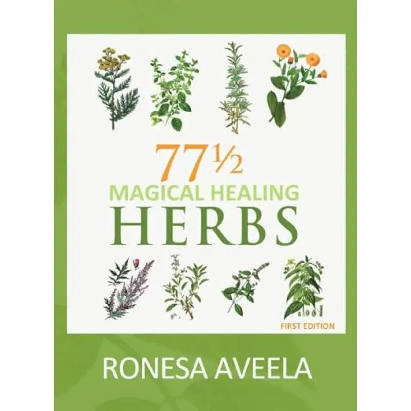 77 1/2 Magical Healing Herbs
