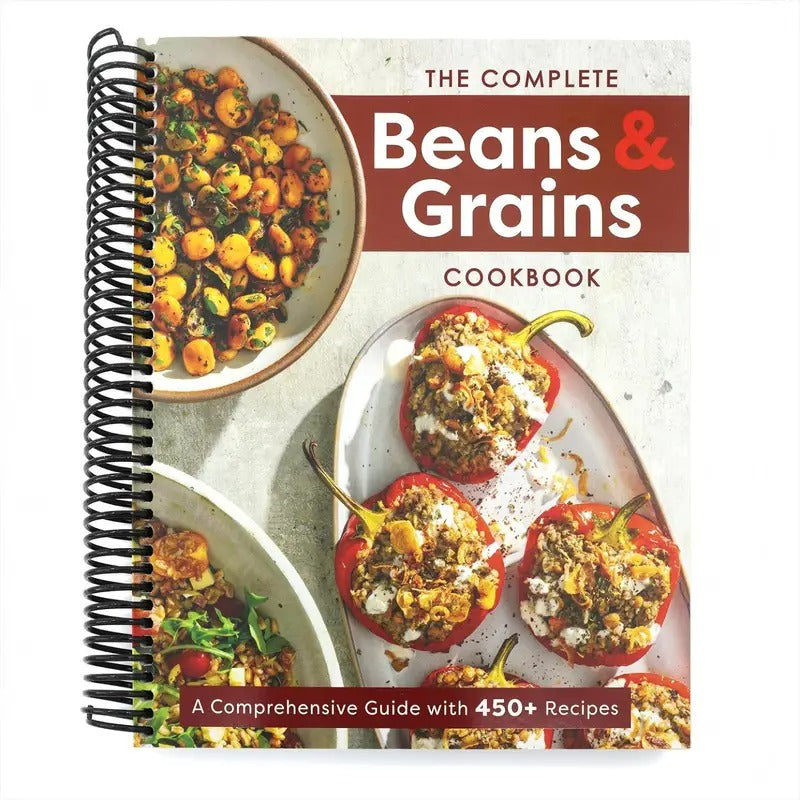 The Complete Beans and Grains Cookbook: A Comprehensive Guide with 450+ Recipes (spiral bound)