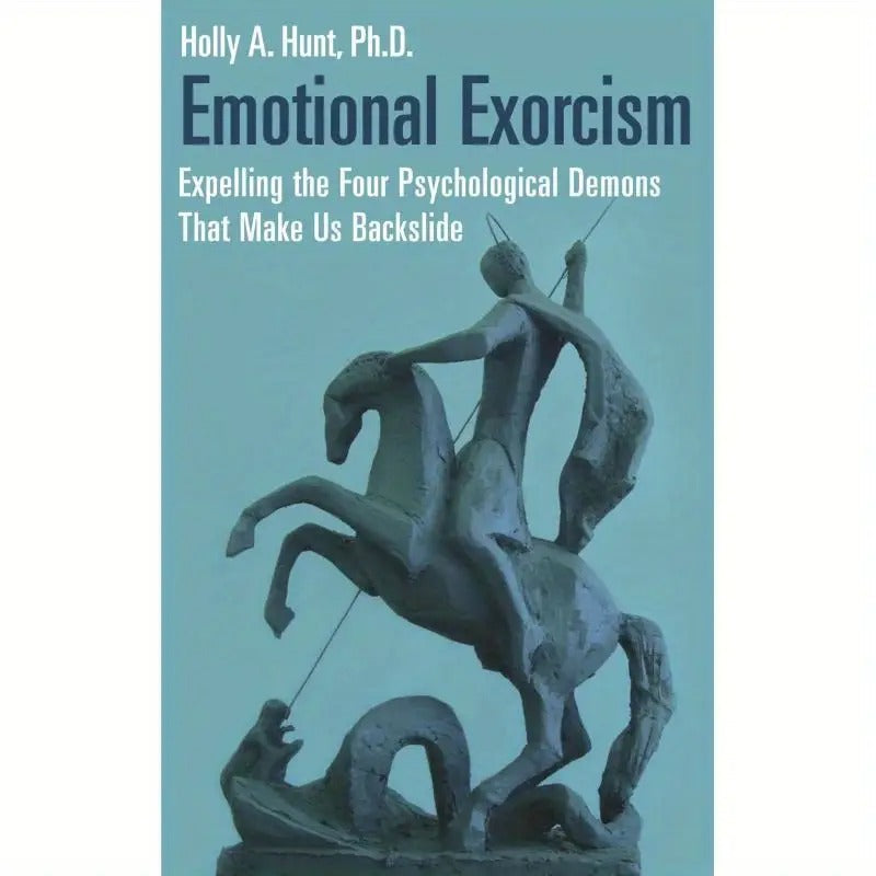 1pc Emotional Exorcism: Expelling the Four Psychological Demons That Make Us Backslide - Hardback Edition, English, Published by Praeger on June 30, 2009