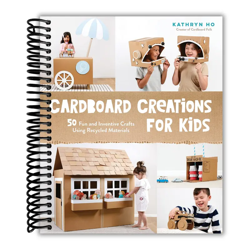Cardboard Creations for Kids: 50 Fun and Inventive Crafts Using Recycled Materials