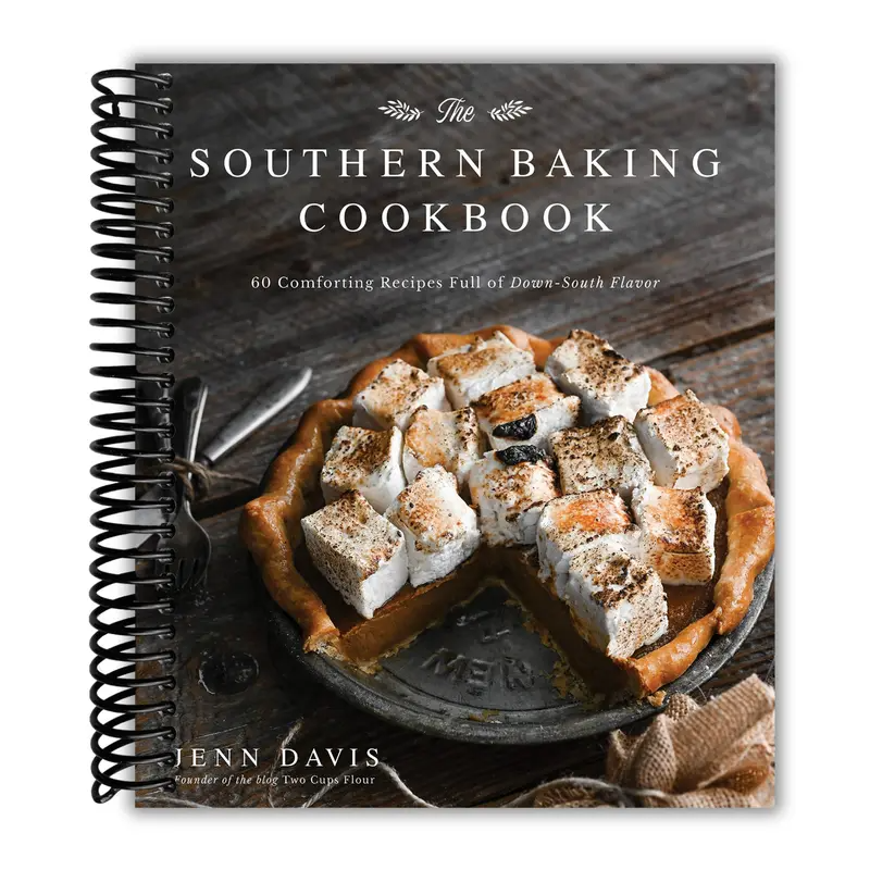 The Southern Baking Cookbook: 60 Comforting Recipes Full of Down-South Flavor