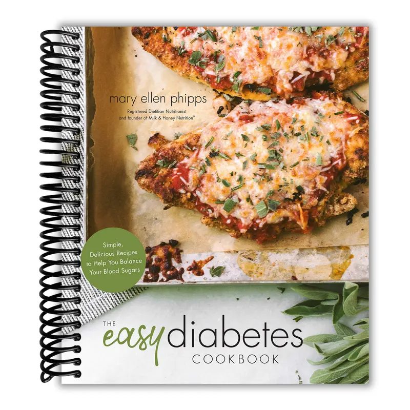 The Easy Diabetes Cookbook: Simple, Delicious Recipes to Help You Balance Your Blood Sugars