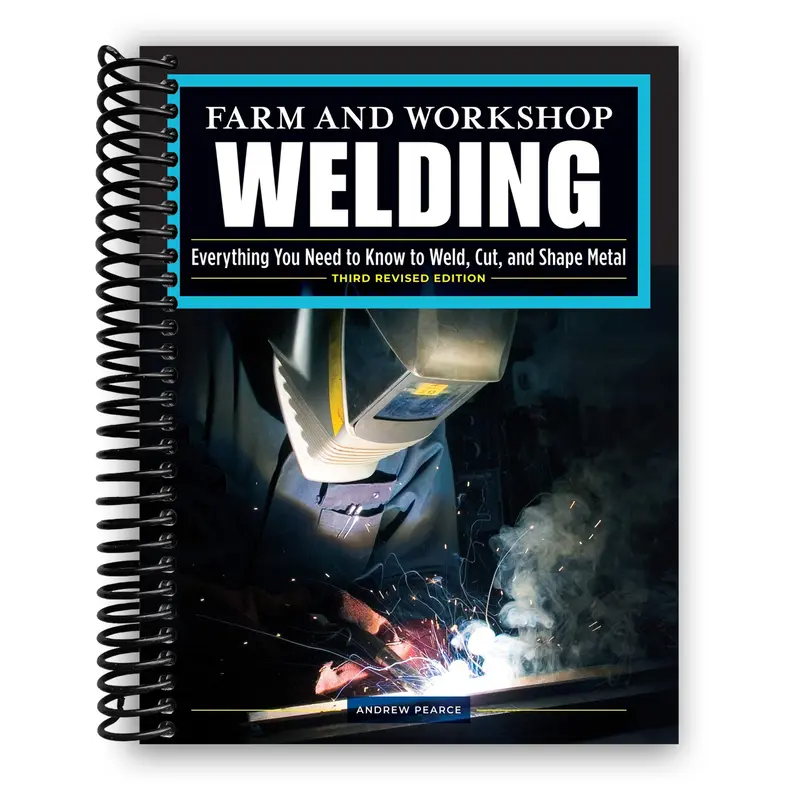 Farm and Workshop Welding, Third Revised Edition (Spiral Bound)