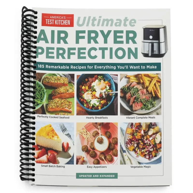 Air Fryer Perfection From Crispy Fries and Juicy Steaks to Perfect Vegetables, What to Cook How to Get the Best Results