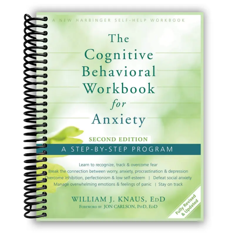 The Cognitive Behavioral Workbook for Anxiety: A Step-By-Step Program (Spiral Bound)