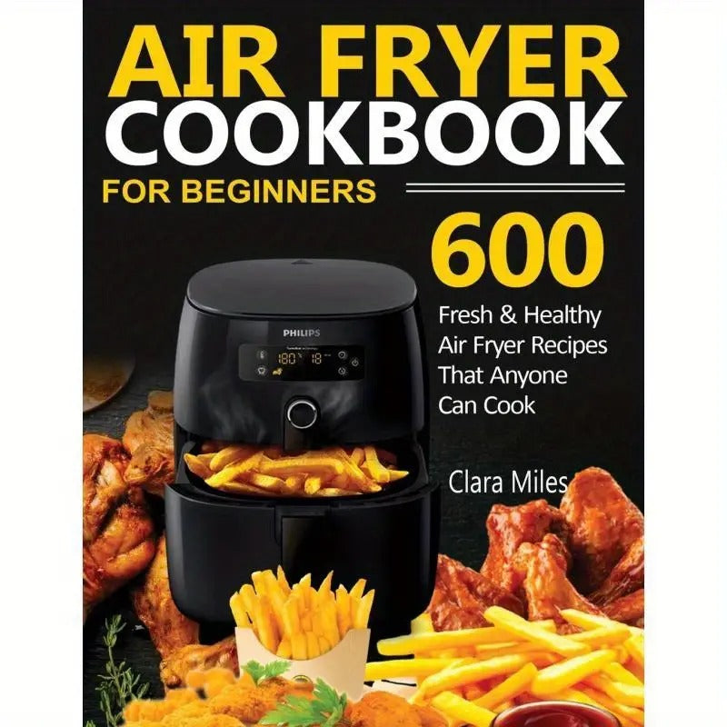 [Fresh Air Fryer] 600 Fresh & Healthy Air Fryer Recipes | Air Fryer Cookbook for Beginners