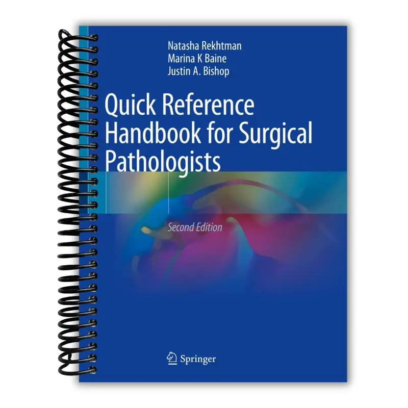 Quick Reference Handbook for Surgical Pathologists (Spiral Bound)