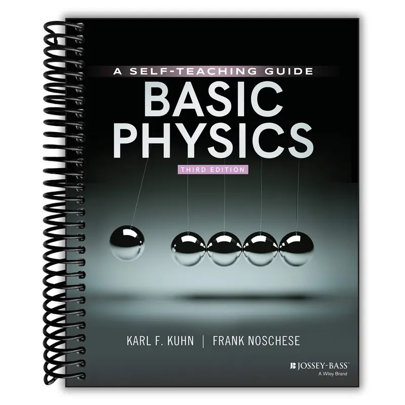 Basic Physics: A Self-Teaching Guide, 3rd Edition (Wiley Self-Teaching Guides)