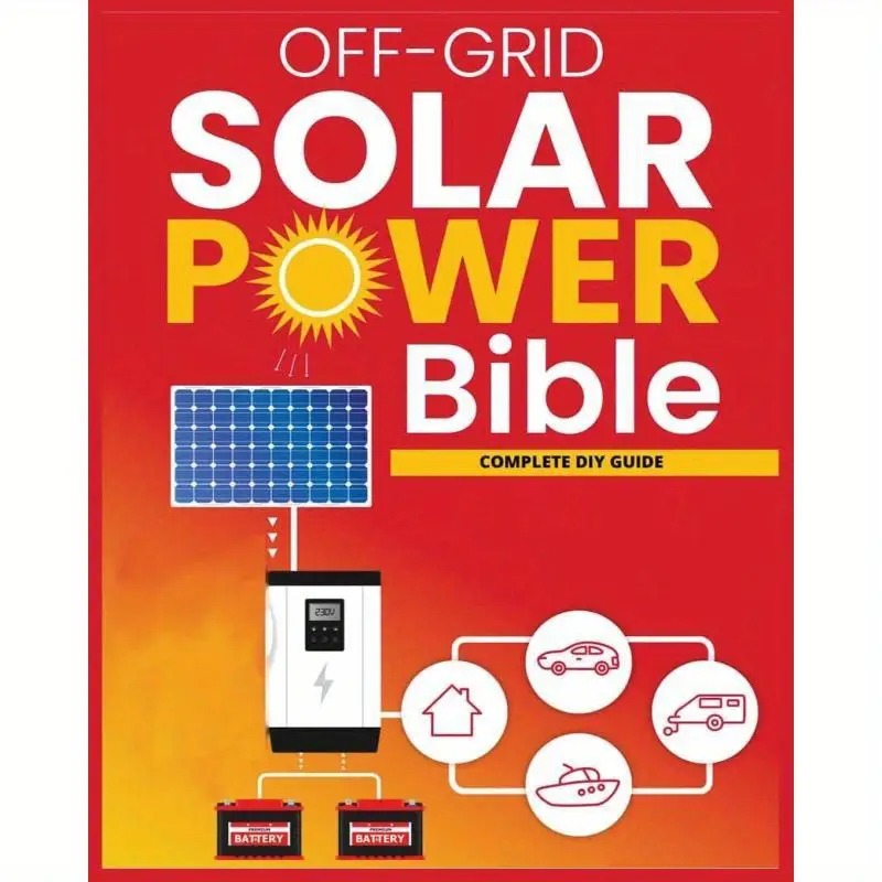 Ultimate DIY Guide to Off-Grid Solar Power for Energy Independence