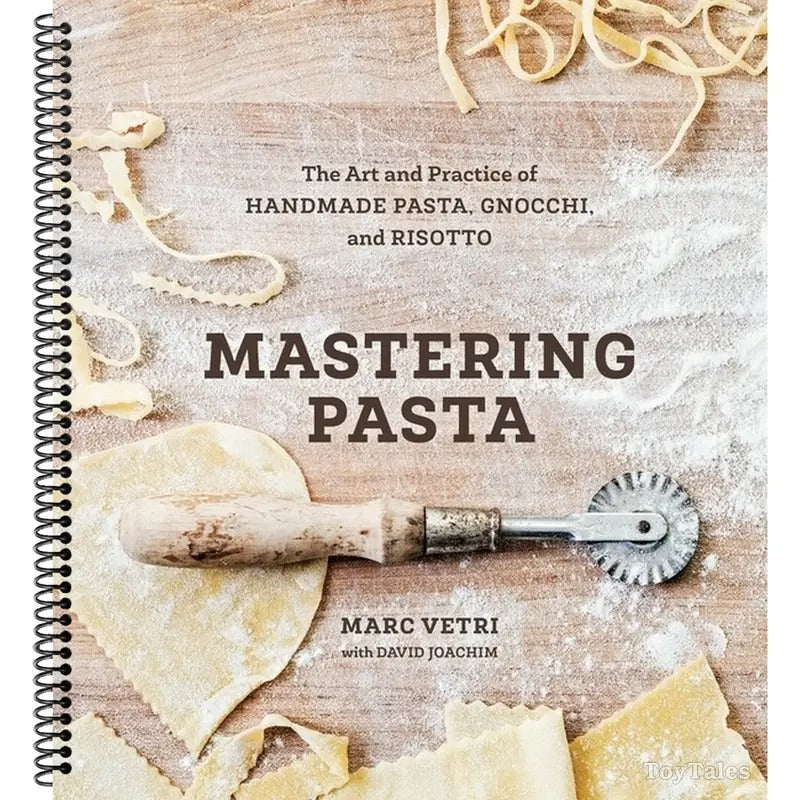 Mastering Pasta: The Art and Practice of Handmade Pasta, Gnocchi, and Risotto [A Cookbook] (Spiral-bound)