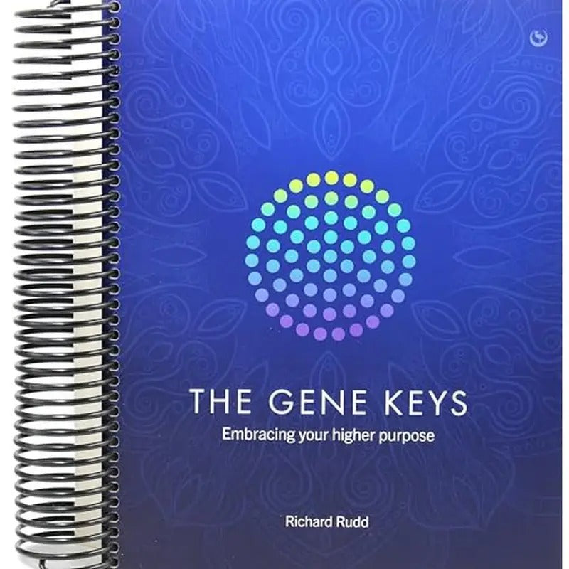 The Gene Keys: Embracing Your Higher Purpose [Spiral-bound] Richard Rudd [Spiral-bound] Richard Rudd