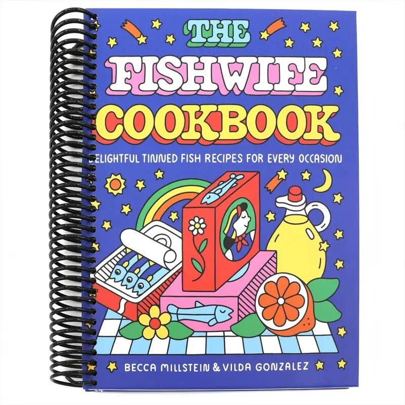 The Fishwife Cookbook A Sustainable and Wholesome Fish Cookbook with a Mediterranean Flair, Perfect for Winter 2025, Discover the Versatility of Tinned Fish Today Spiral bound