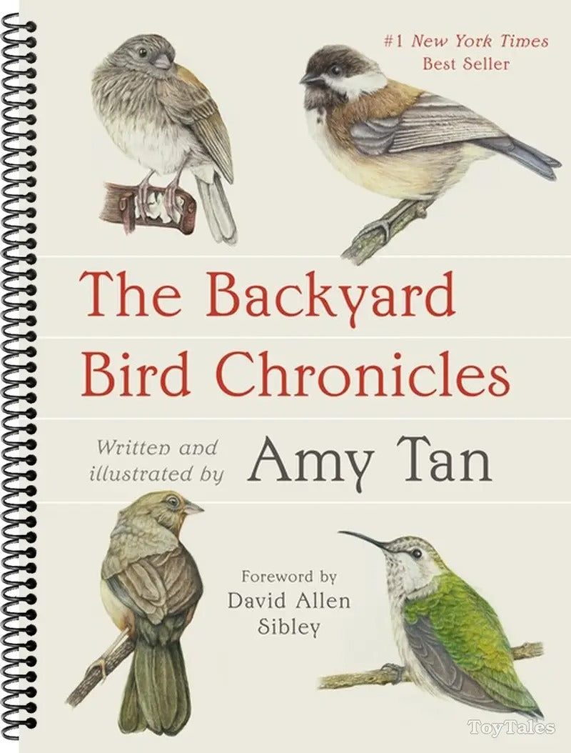 The Backyard Bird Chronicles Spiral Bound Spiral bound Amy Tan